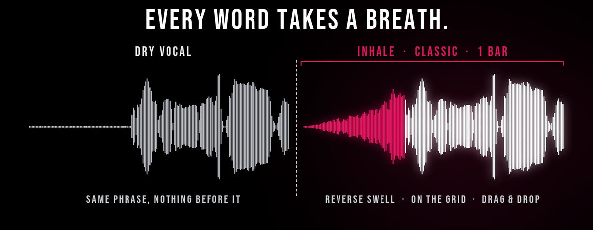 INHALE before and after: dry vocal vs. vocal with reverse swell